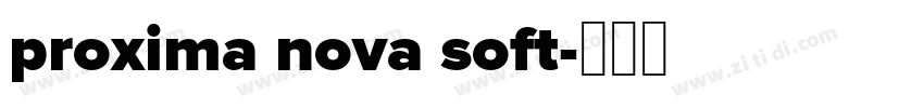 proxima nova soft字体转换